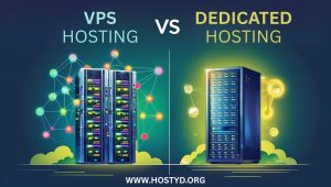 VPS Hosting Vs. Dedicated Hosting
